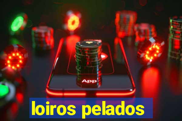 loiros pelados